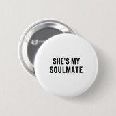 She's My Soulmate I Don't Know Him Funny Matching  缶バッジ (正面&裏面)