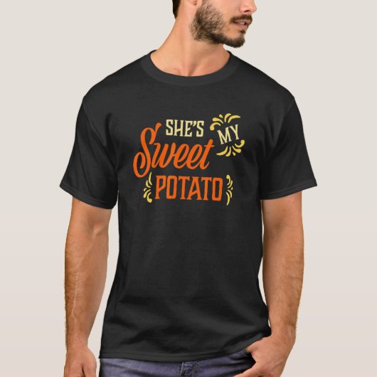 She's My Sweet Potato Couples Family  Thanksgiving Tシャツ (正面)