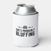 She's Probably Bluffing - Casino Poker Bluff Gift  缶クーラー (缶正面)