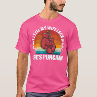 Shes Punchin私が毎晩妻に話すおもしろい Tシャツ