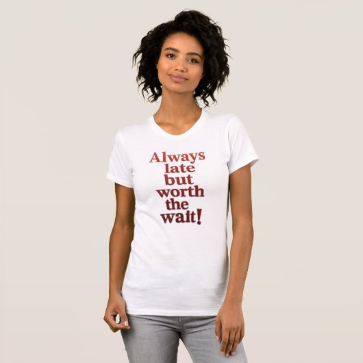 She's worth the wait (T-shirt) Tシャツ (正面フル)