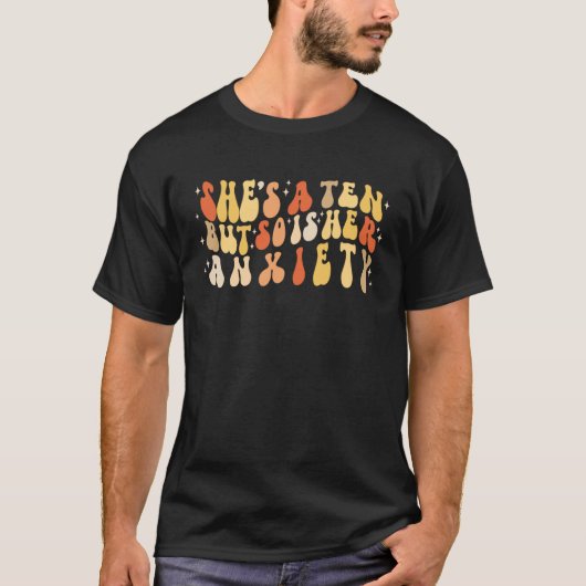 Sheu2019s A 10だから彼女の不安は彼女 Tシャツ (正面)