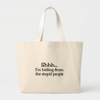 Shh愚かな人々から隠れるIm ラージトートバッグ