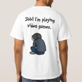 Shh! 私はビデオゲームを遊んでいます tシャツ (裏面)