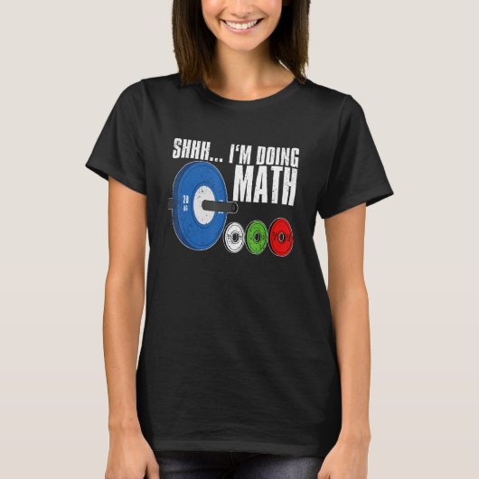 Shh、私は数学を行っている重量挙げトレーニング Tシャツ (正面)
