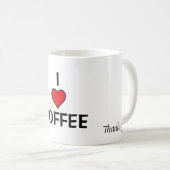 ～Shh,, I Love Coffee, Thank You!~ MUG. コーヒーマグカップ (正面右)