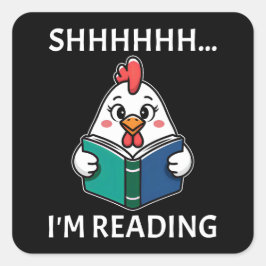Shh I'm 読's Book'読 Chicken Book Lover スクエアシール