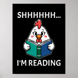 Shh I'm 読's Book'読 Chicken Book Lover ポスター