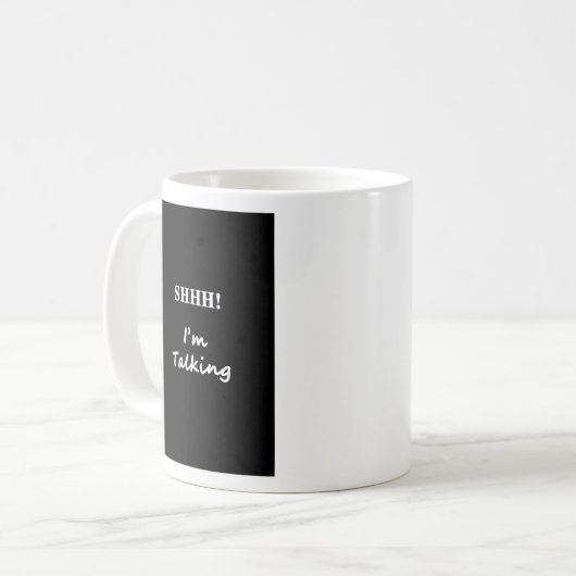 Shhh私はマグを話しています コーヒーマグカップ (正面左)