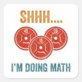 Shhh私は数学の重さを持ち上げるジムDeaを行っている スクエアシール (正面)