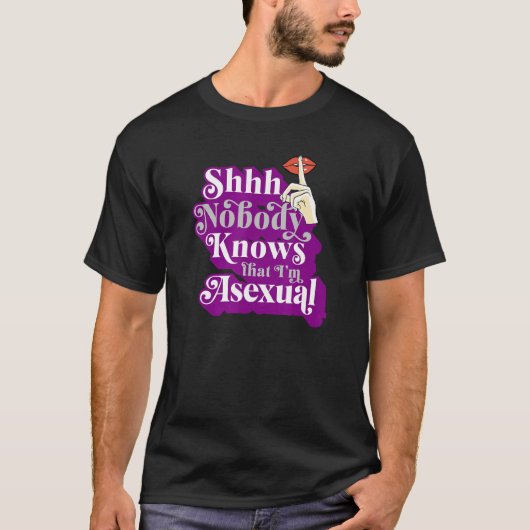 Shhh誰も私が無性可愛いエースプライドであることを知らない Tシャツ (正面)