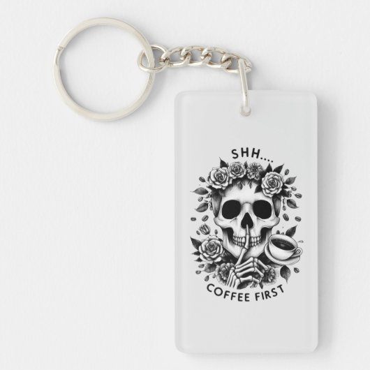 Shhh...コーヒー最初のスカルShshshshshing Keychain キーホルダー (正面)