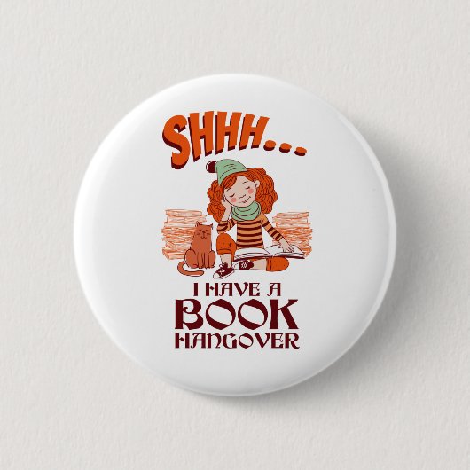Shhh I Have a Book Hangover Bookworm おもしろい. 缶バッジ (正面)