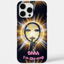 Shhh... I’m Glowing – iPhone 16 Pro Max Case with  iPhone 16 Pro Maxケース