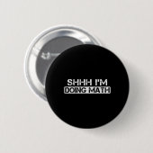 Shhh I'm Doing Math おもしろい Gymボディビルトレーニング 缶バッジ (正面&裏面)