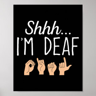 Shhh i'm Looer ASL Sign language Hearing loss awar ポスター
