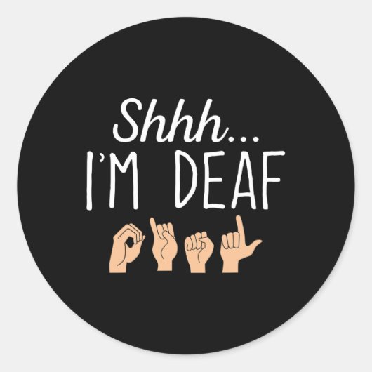 Shhh i'm Looer ASL Sign language Hearing loss awar ラウンドシール (正面)