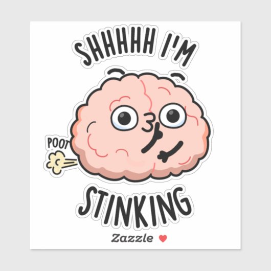 Shhh I'm stinking おもしろい brain fart Pun シール (シート)