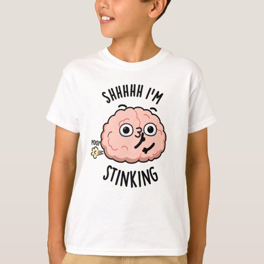 Shhh I'm stinking おもしろい brain fart Pun Tシャツ (正面)