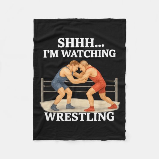 Shhh I'm Watching Wrestling Funny Wrestling Lover フリースブランケット (正面)