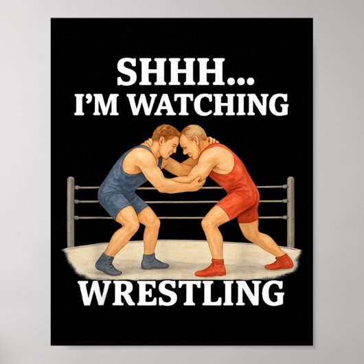 Shhh I'm Watching Wrestling Funny Wrestling Lover  ポスター (正面)