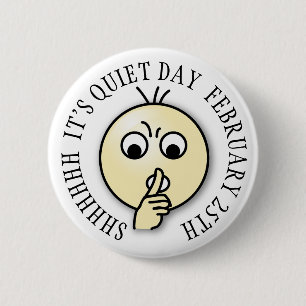 Shhh Its静かな日、ホリデーボタおもしろいン2月 缶バッジ