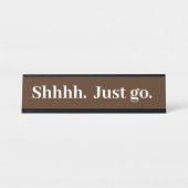 Shhh Just おもしろい Go Office gift デスクネームプレート (正面)