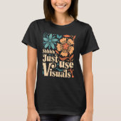 Shhh Just Use Visuals SPED先生Special Educati Tシャツ (正面)
