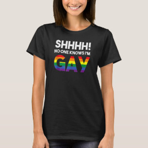 Shhh No One Know I'm Lgbt Gay Rights Pro Pri Tシャツ