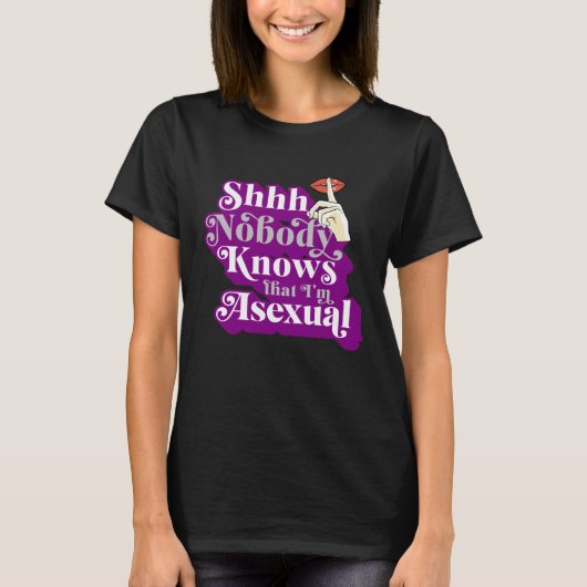 Shhh Nobody Knows That I m Asexual  Cute Ace Pride Tシャツ (正面)