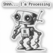 Shhh Robot - Shhh...処理中 シール (正面)