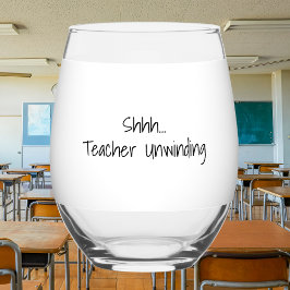 “Shhh…Teacher Unwinding” Personalized Teacher ステムなしワイングラス