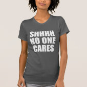 SHHHHは誰も気になります Tシャツ (正面)