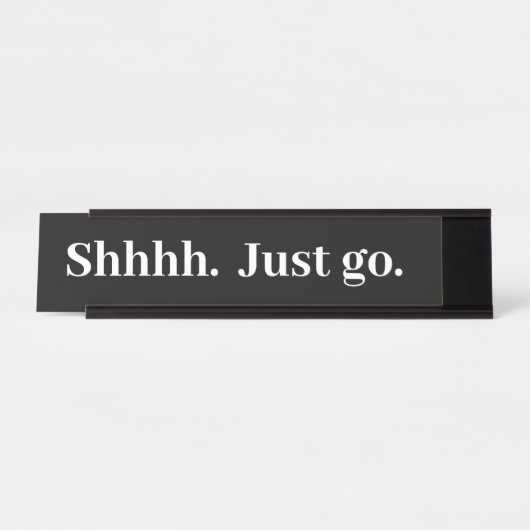Shhhhジャストゴーおもしろいオフィスのギフトデスク名プレート デスクネームプレート (正面)