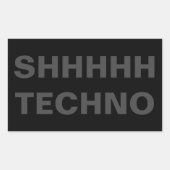 SHHHHH TECHNO Sticker gray on black 長方形シール (正面)