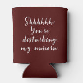 Shhhhhh! あなたは私のユニコーンを妨げること 缶クーラー (裏面)