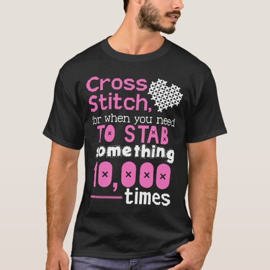 Shi誰かを刺す必要がある時十字のステッチのための Tシャツ (正面)