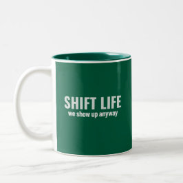 SHIFT LIFE - we show up anyway | Shift Life ツートーンマグカップ