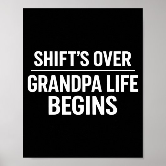 Shift’s Over Grandpa Life Begins Retirement  ポスター (正面)