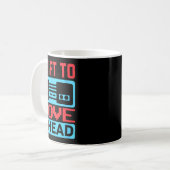 Shift To Move Ahead Funny Gaming Quotes Gift For G コーヒーマグカップ (正面左)