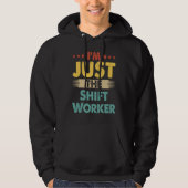 Shift Worker Job Retro I'm Just The Shift Worker パーカ (正面)