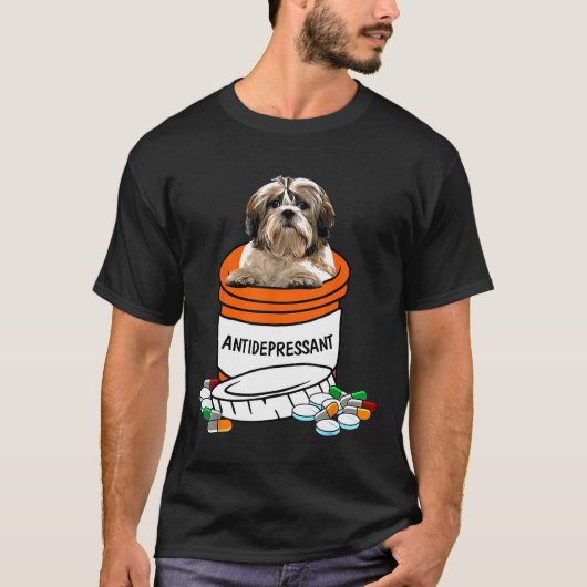 Shih Tzu Antidepressant Anti Depressants Dog Tシャツ (正面)