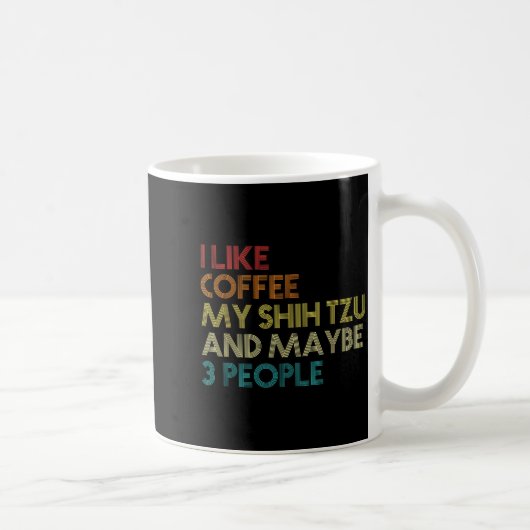 Shih Tzu Dog Owner Coffee Lovers Funny Quote Vinta コーヒーマグカップ (右)