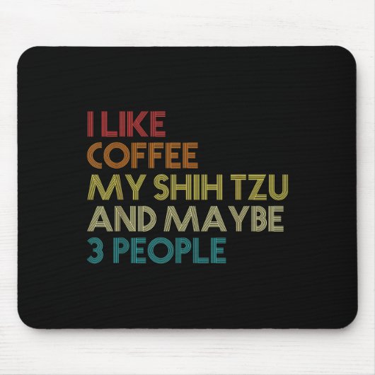 Shih Tzu Dog Owner Coffee Lovers Funny Quote Vinta マウスパッド (正面)