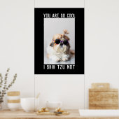 Shih Tzu Not fun cute dog lovers Custom Photo text ポスター (キッチン)
