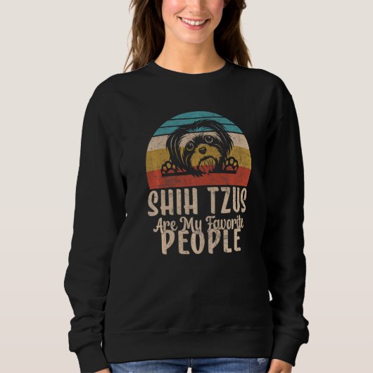 Shih Tzus are my favorite People Shih Tzu スウェットシャツ (正面)