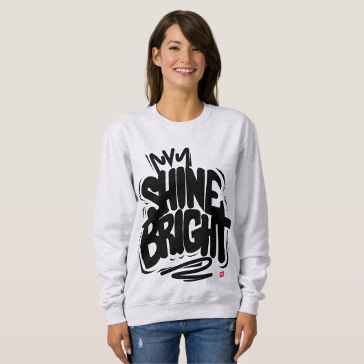 Shine Bright quality T-Shirt スウェットシャツ (正面フル)