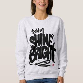 Shine Bright quality T-Shirt スウェットシャツ