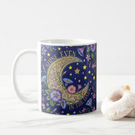 Shine Even In The Dark Coffee Mug コーヒーマグカップ