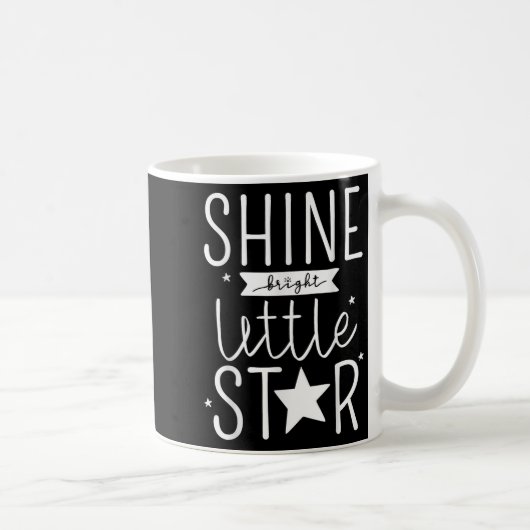 Shine Like Bright Little Star Motivational Tygraph コーヒーマグカップ (右)